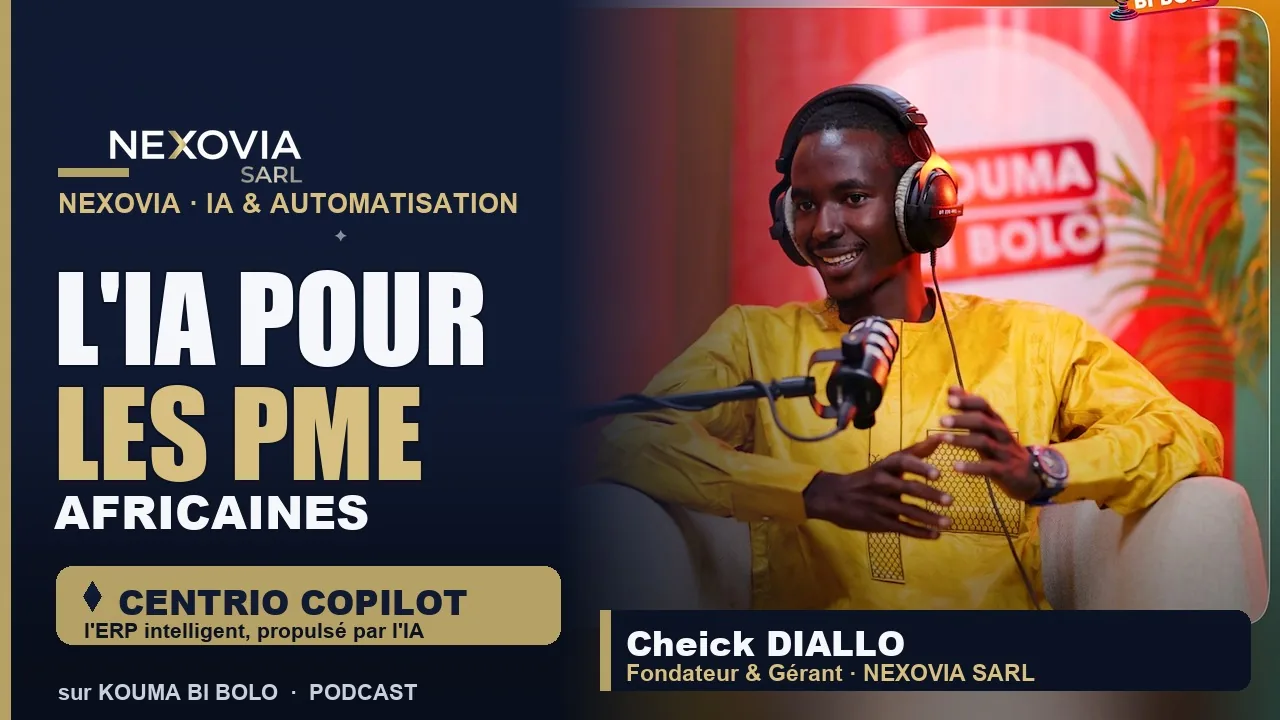 Cheick Diallo, fondateur et gérant de Nexovia SARL, en interview sur le podcast Kouma Bi Bolo.